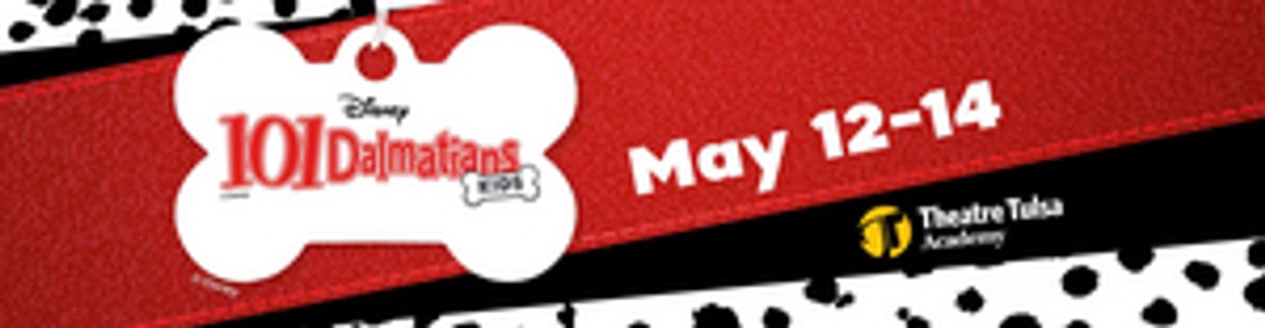 Theatre Tulsa Academy Will Present Disney's 101 DALMATIONS KIDS  Image