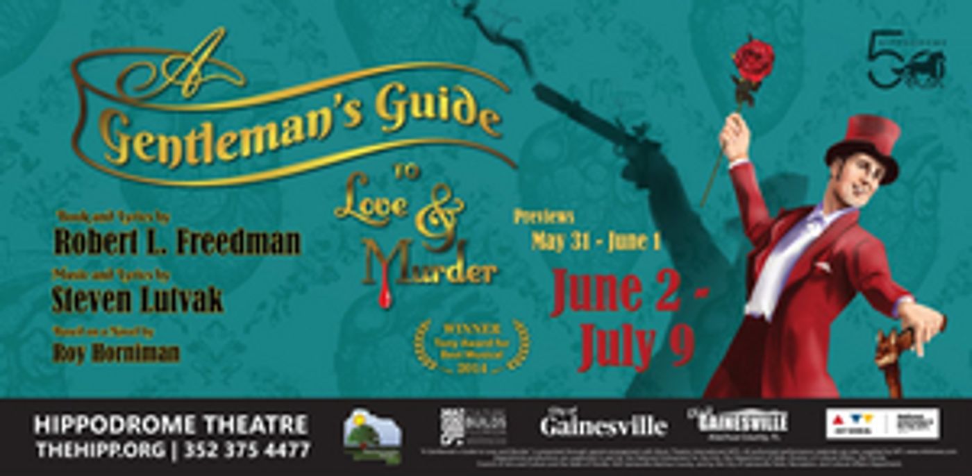 A GENTLEMAN'S GUIDE TO LOVE AND MURDER to be Presented at The Hippodrome This Spring and Summer  Image