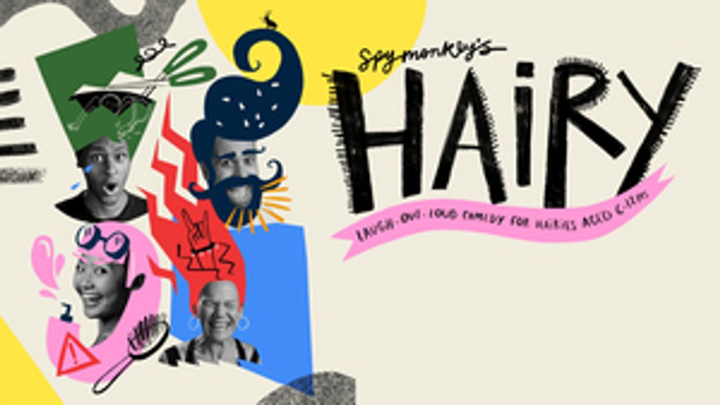 World Premiere of Children's Theatre Show HAIRY Comes to the Polka Theatre This Summer  Image