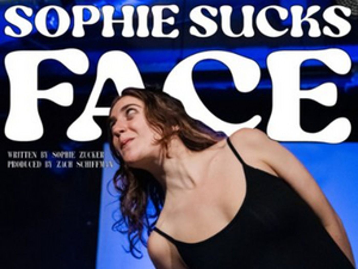 Original Cast Album For SOPHIE SUCKS FACE is Available Now  Image