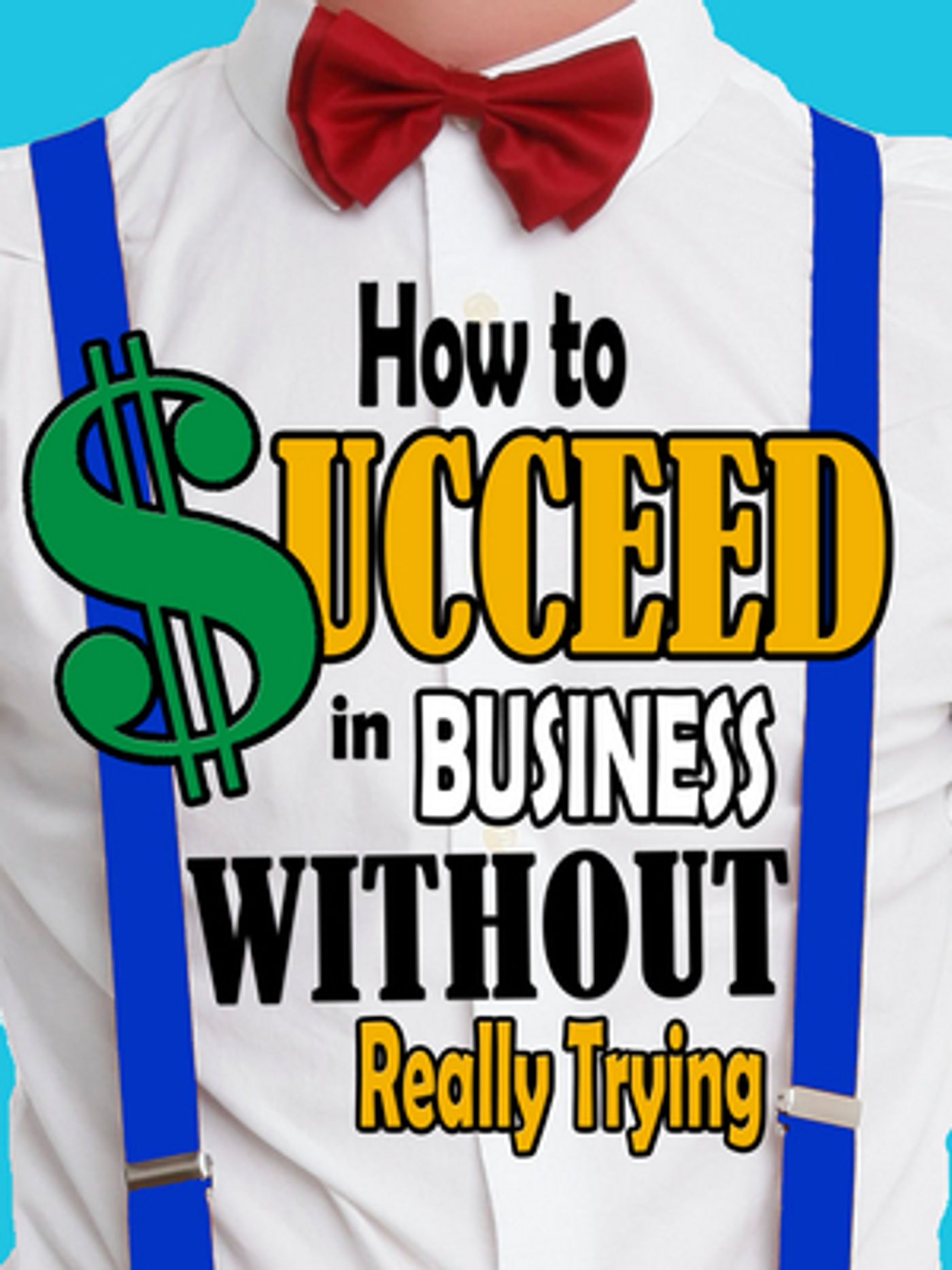 HOW TO SUCCEED IN BUSINESS WITHOUT REALLY TRYING Comes to Way Off-Broadway This Summer  Image
