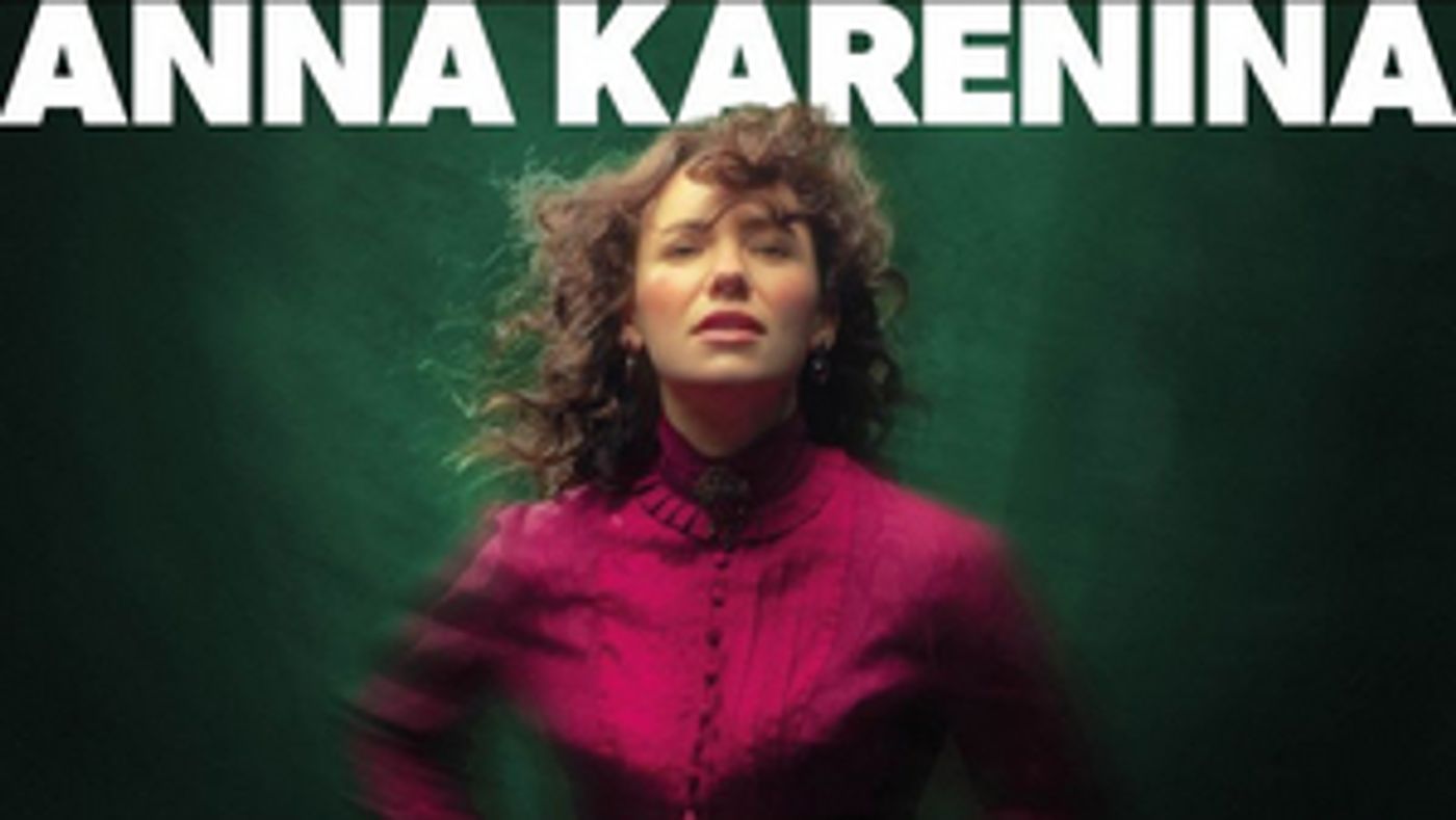 ANNA KARENINA Comes to Bristol Old Vic in June  Image