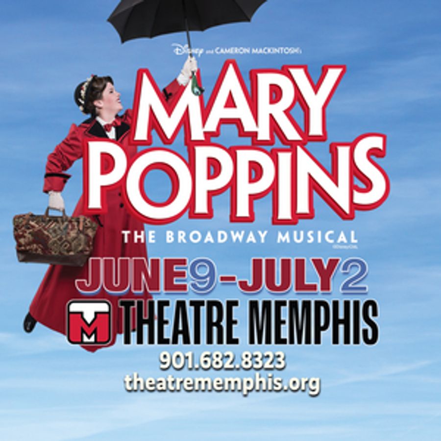 MARY POPPINS Comes to Theatre Memphis Next Month Image