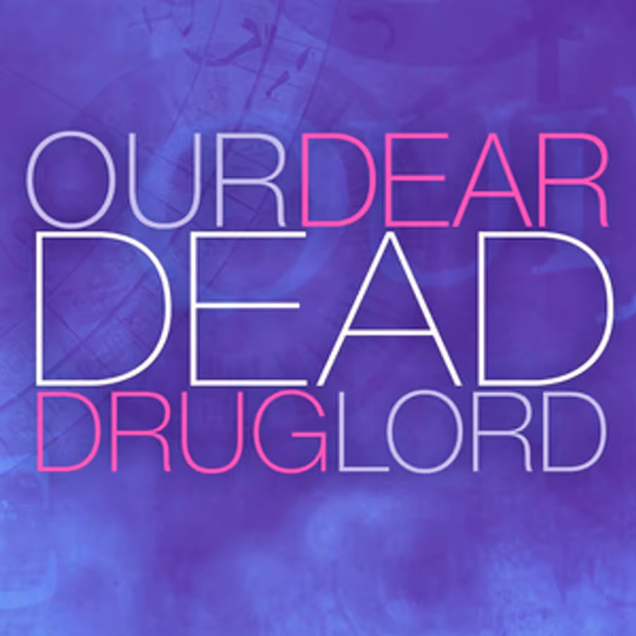 Center Theatre Group to Hold Open Casting Call for OUR DEAR DEAD DRUG LORD Image