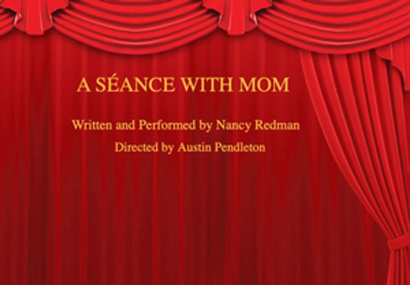 A SEANCE WITH MOM Adds 14 Additional Performances  Image