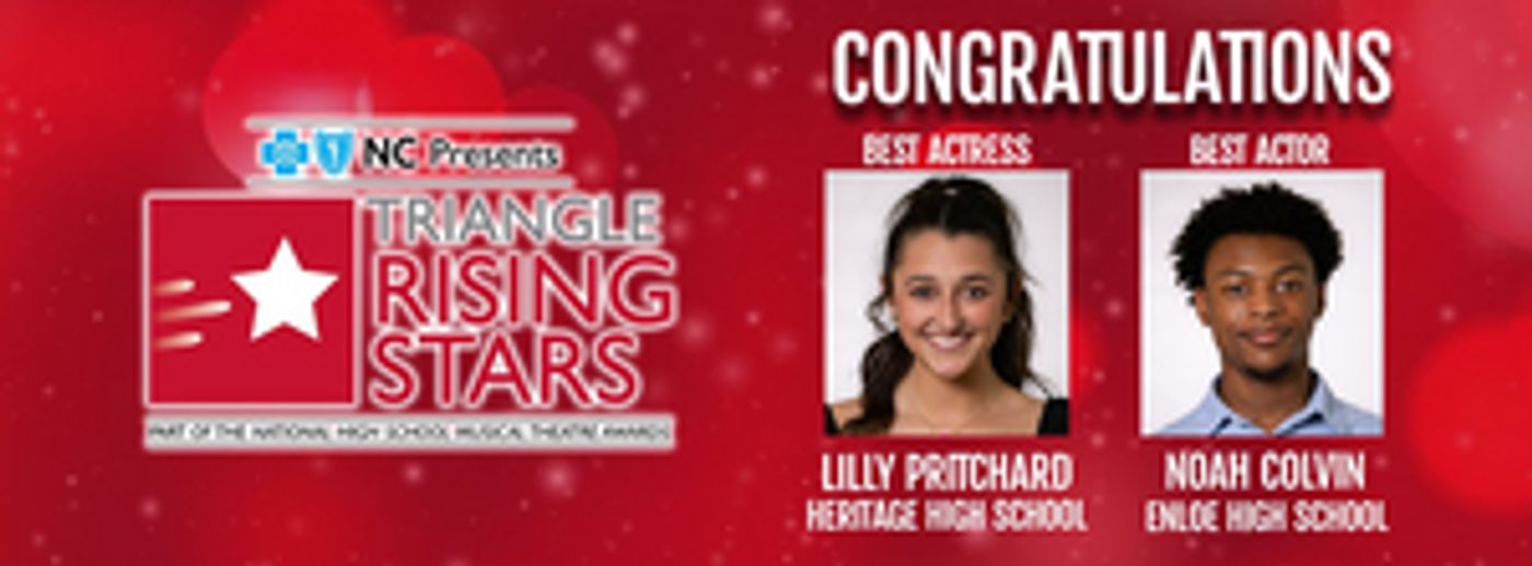 Two Local High School Students Win Best Actor and Best Actress at DPAC's 2023 Triangle Rising Stars  Image