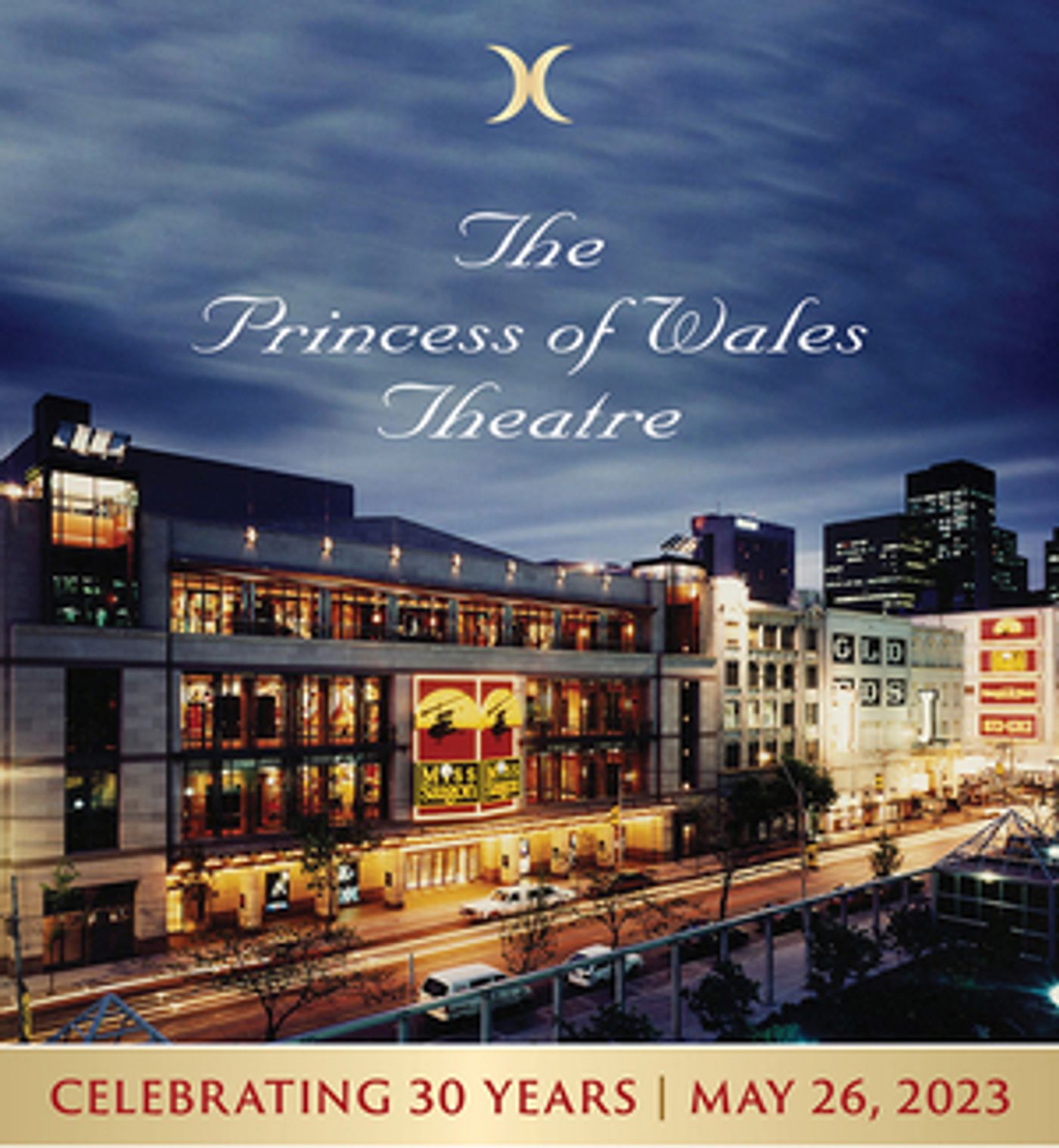 Take a Look Back at 30 Years of The Princess of Wales Theatre  Image