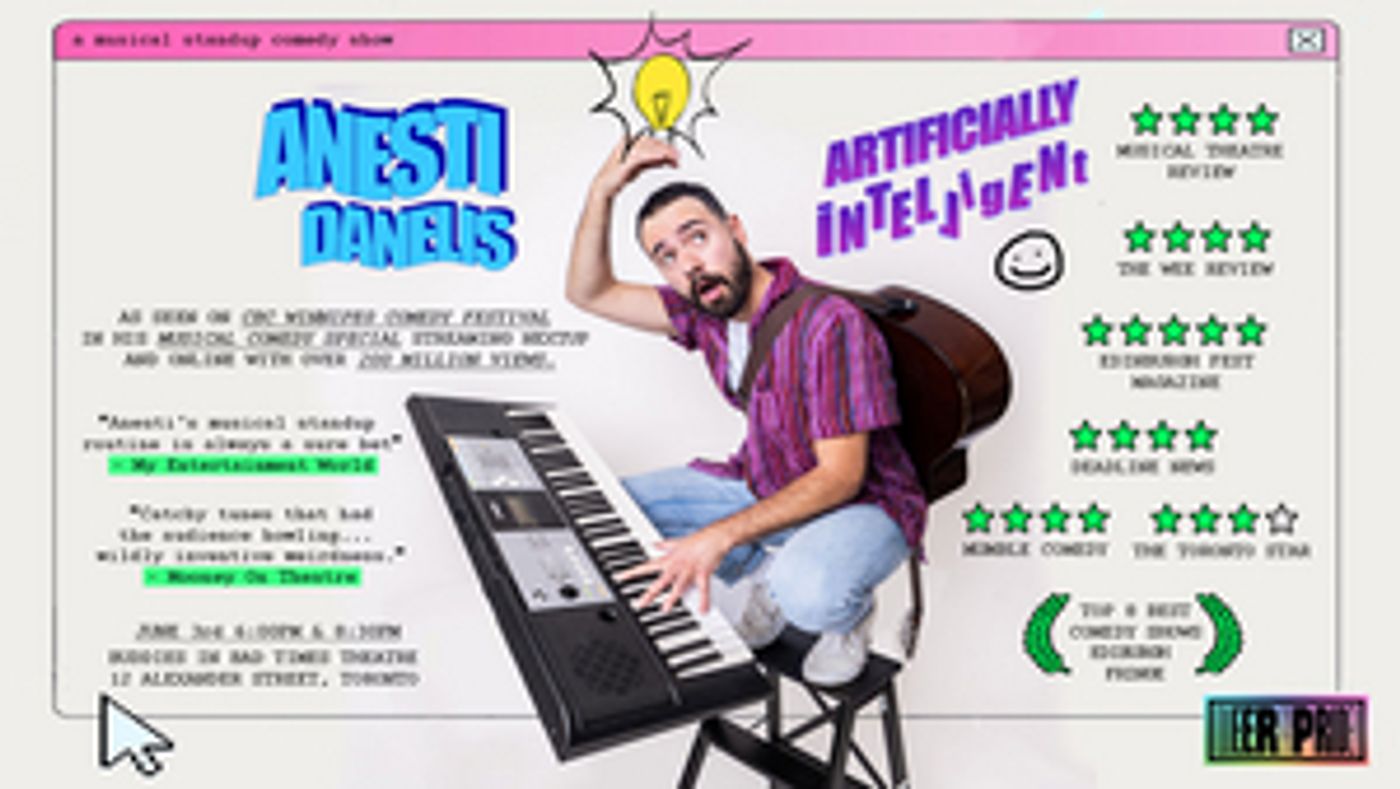 Anesti Danelis Brings ARTIFICIALLY INTELLIGENT to Buddies in Bad Times Theatre's 2023 Queer Pride Festival  Image