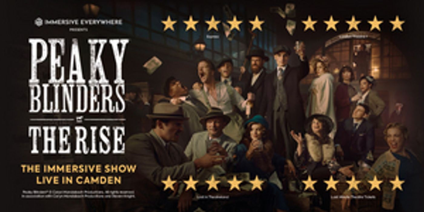 Boxing Day Theatre Sale: Save up to 40% on PEAKY BLINDERS: THE RISE  Image