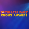 Voting Now Open for the 2026 Theater Fans' Choice Awards