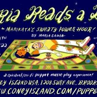 PUPPETS COMES HOME Returns to Coney Island July 9 with MARIA READ'S A BOOK…
