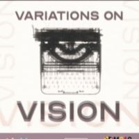 Rapid Lemon Productions Presents VARIATIONS ON VISION