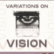 Rapid Lemon Productions Presents VARIATIONS ON VISION