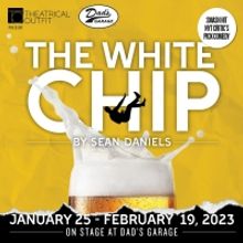 Theatrical Outfit Presents THE WHITE CHIP Beginning This Month