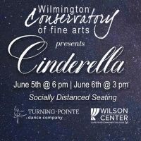 CINDERELLA Will Be Performed by Wilmington Conservatory of Fine Arts and Turning…