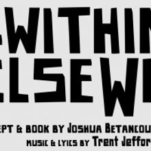 Live And In Color To Present Staged Reading Of New Musical WITHIN ELSEWHERE
