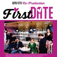 WYO Theater Presents FIRST DATE Next Month
