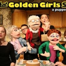 Fargo Theatre to Present THE GOLDEN GIRLS SHOW: A PUPPET PARODY