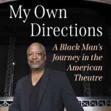 Sheldon Epps Shares His Journey In The Theatre In New Book MY OWN DIRECTIONS