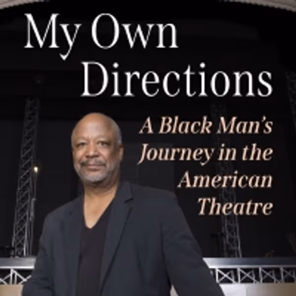 Sheldon Epps Shares His Journey In The Theatre In New Book MY OWN DIRECTIONS Photo