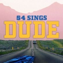 54 Below Presents 54 SINGS DUDE: A 50th Anniversary Celebration
