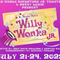 The Whole Backstage Theatre Will Present WILLY WONKA, JR. This Summer