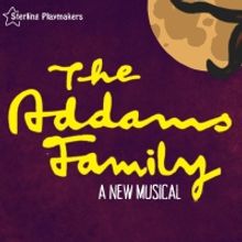 THE ADDAMS FAMILY Comes to Sterling Playmakers