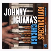 Delmark Records to release 'Johnny Iguana's Chicago Spectacular' August 21st, w/…