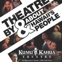 Kumu Kahua Theatre and Conch Shell Productions Announce Featured Playwrights of the 2