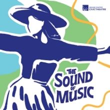 THE SOUND OF MUSIC Will Be Performed at Grand Rapids Civic Theatre Beginning Next Wee