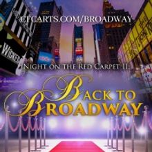 Central Florida Community Arts Invites You BACK TO BROADWAY