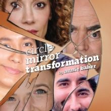 Custom Made Theatre Presents CIRCLE MIRROR TRANSFORMATION in March