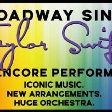 Stars From SIX, A STRANGE LOOP, and WAITRESS Join Encore of BROADWAY SINGS TAYLOR SWI