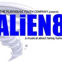 ALiEN8 Presented By Playhouse Youth Company At Bucks County Playhouse