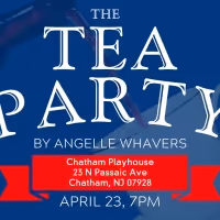 THE TEA PARTY Comes to Chatham Playhouse