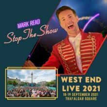 Exclusive: Mark Read Will Perform 'Stop the Show' at West End Live 2021