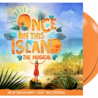 ONCE ON THIS ISLAND to Be Released on Limited Edition Orange Vinyl