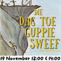 DIE DAG TOE GUPPIE SWEEF Comes to The Drama Factory Next Month