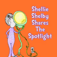 New Illustrated Musical Theatre Storybook Released, SHELLIE SHELBY SHARES THE…