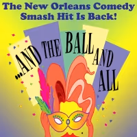 Rivertown Theaters For the Performing Arts Brings Back AND THE BALL AND ALL