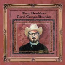 Pony Bradshaw Releases 'Mosquitoes' And Title Track From Album NORTH GEORGIA ROUNDER 