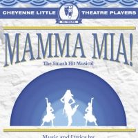 Cheyenne Little Theatre Announces 2021-22 Season, Kicking Off With MAMMA MIA! This…