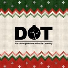Vintage Theatre Presents the Regional Premiere of DOT Next Month