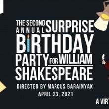 Phoenix Theatre Hosts Second Annual Surprise Birthday Party For William Shakespeare