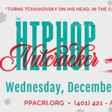 THE HIP HOP NUTCRACKER Celebrates 10th Season at PPAC On in December