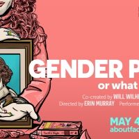 About Face Theatre Presents World Premiere of GENDER PLAY