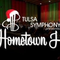 Tulsa Symphony Orchestra Presents A HOMETOWN HOLIDAY