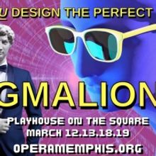 Opera Memphis Presents PYGMALION 2.0 At Playhouse On The Square