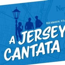 The Theater Project Presents A JERSEY CANTATA By Bill Mesce, Jr.