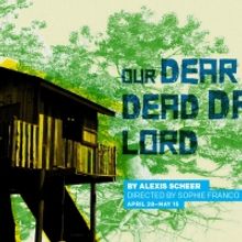 OUR DEAR DEAD DRUG LORD Comes to 12th Avenue Arts This Month